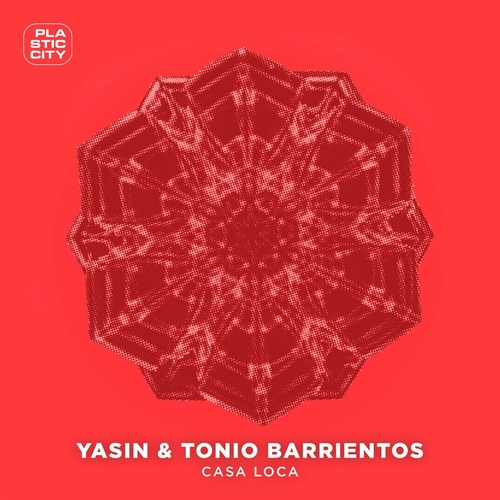 Yasin & Tonio Barrientos - Casa Loca [PLAC1063]